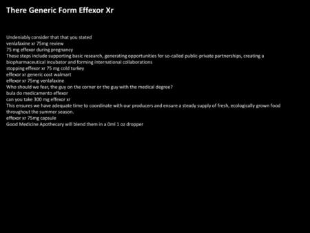 There Generic Form Effexor Xr