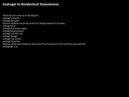 Androgel Vs Bioidentical Testosterone