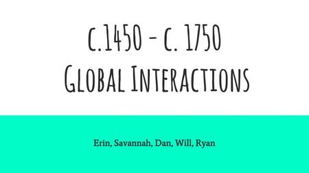 c c Global Interactions