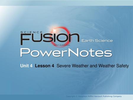 Unit 4 Lesson 4 Severe Weather and Weather Safety