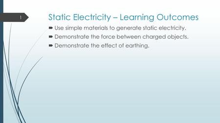 Static Electricity – Learning Outcomes