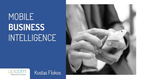 MOBILE BUSINESS INTELLIGENCE