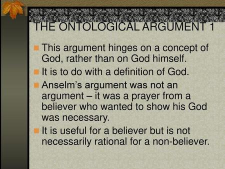 THE ONTOLOGICAL ARGUMENT 1