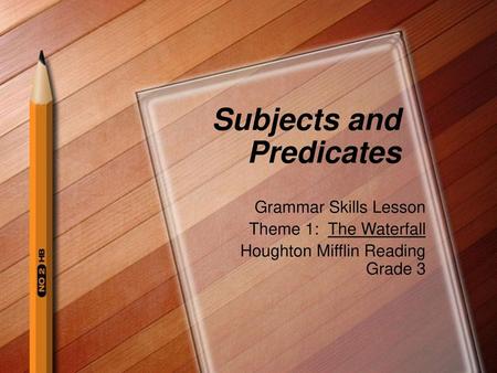 Subjects and Predicates