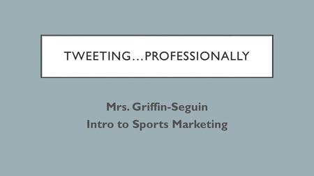 TweetIng…Professionally