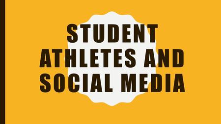 Student Athletes and social Media