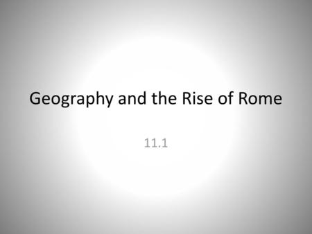 Geography and the Rise of Rome