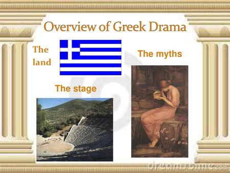 Overview of Greek Drama