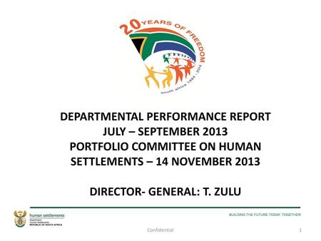 DEPARTMENTAL PERFORMANCE REPORT JULY – SEPTEMBER 2013