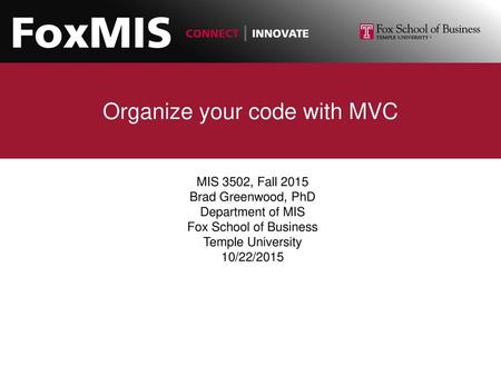 Organize your code with MVC