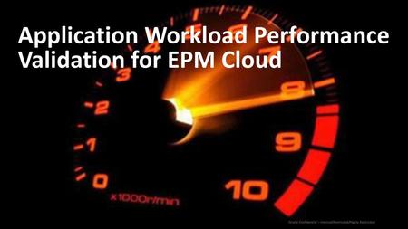 Application Workload Performance Validation for EPM Cloud