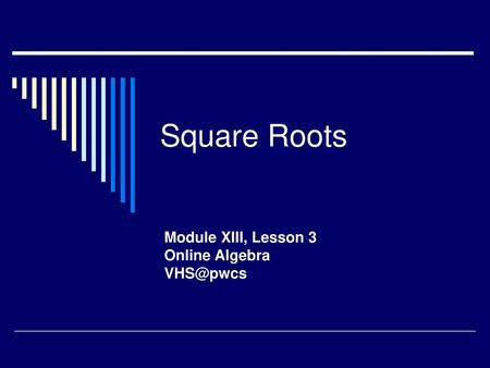 Module XIII, Lesson 3 Online Algebra