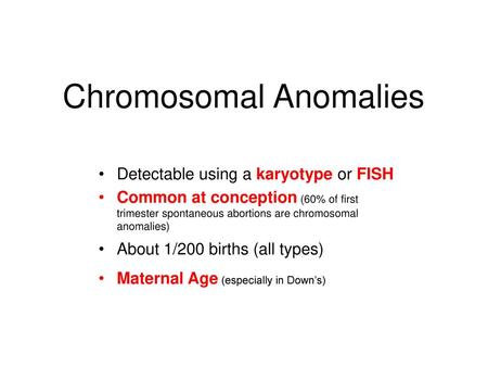 Chromosomal Anomalies