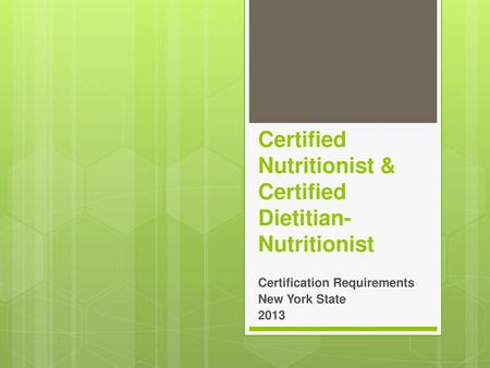 Certified Nutritionist & Certified Dietitian-Nutritionist