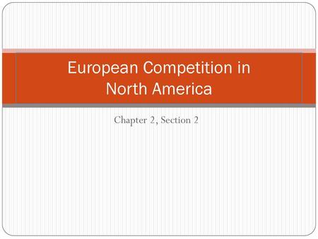 European Competition in North America