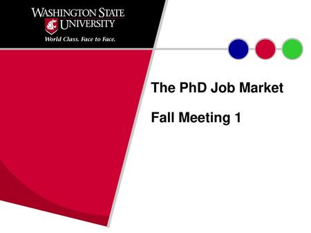 The PhD Job Market Fall Meeting 1