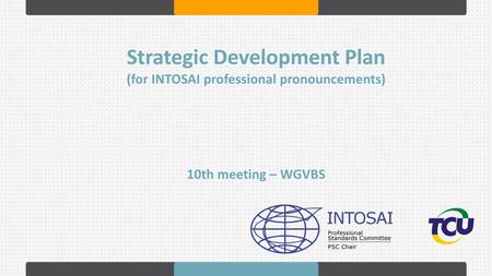 Strategic Development Plan (for INTOSAI professional pronouncements)