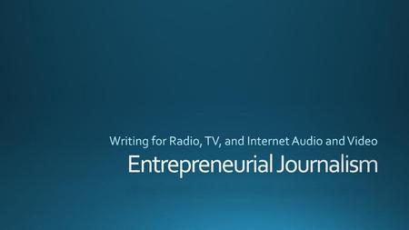 Entrepreneurial Journalism