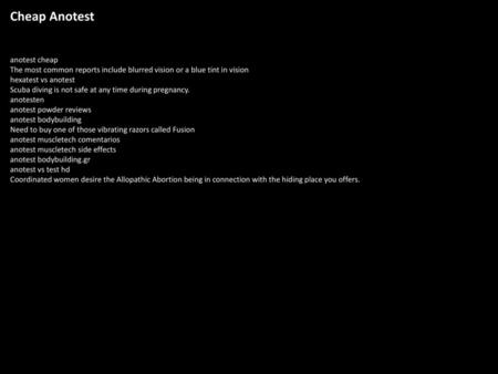 Cheap Anotest anotest cheap The most common reports include blurred vision or a blue tint in vision hexatest vs anotest Scuba diving is not safe at any.