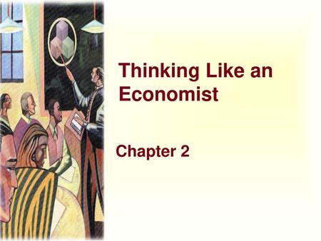 Thinking Like an Economist