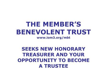 THE MEMBER’S BENEVOLENT TRUST