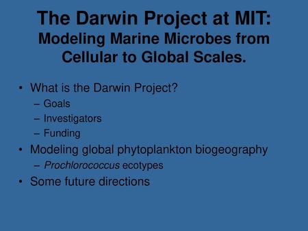 What is the Darwin Project? Goals Investigators Funding