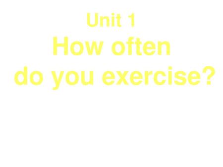 Unit 1 How often do you exercise?