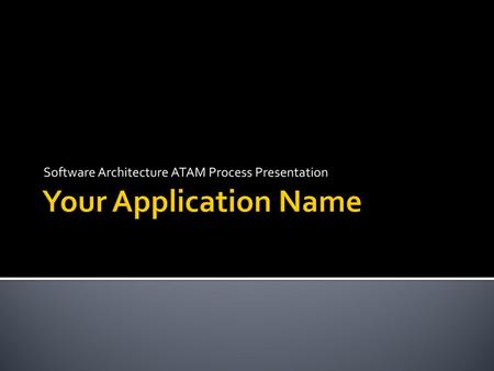 Software Architecture ATAM Process Presentation