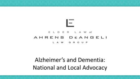 Alzheimer’s and Dementia: National and Local Advocacy