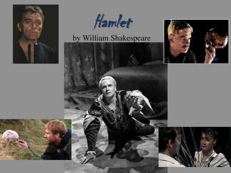 Hamlet by William Shakespeare