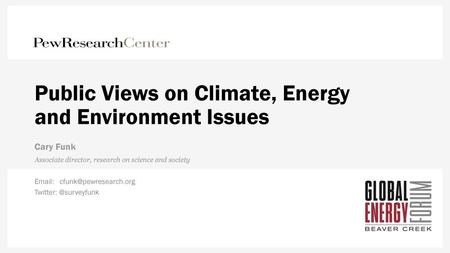 Public Views on Climate, Energy and Environment Issues