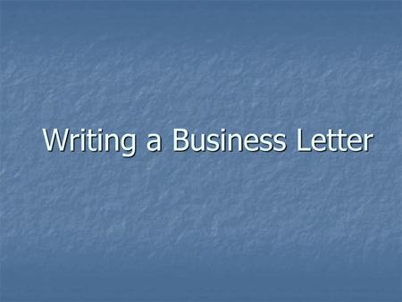 Writing a Business Letter