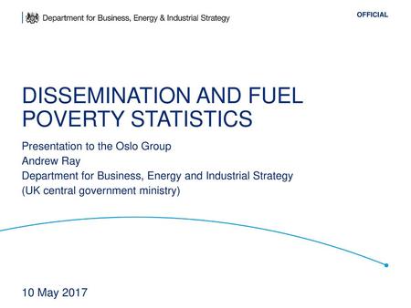 DISSEMINATION AND FUEL POVERTY STATISTICS