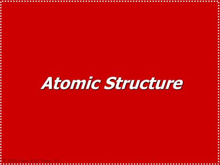 Atomic Structure.