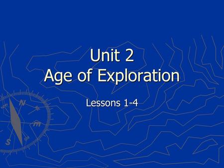 Unit 2 Age of Exploration