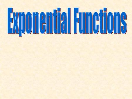 Exponential Functions