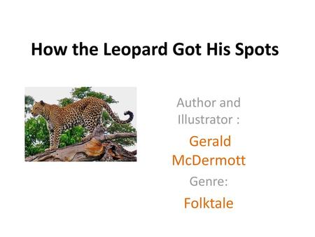 How the Leopard Got His Spots