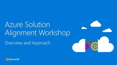 Azure Solution Alignment Workshop