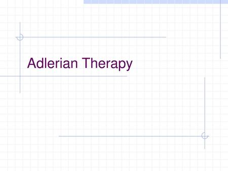 Adlerian Therapy.