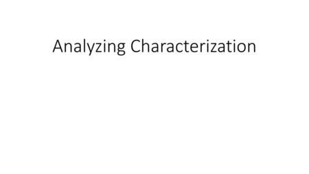 Analyzing Characterization