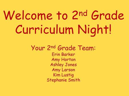 Welcome to 2nd Grade Curriculum Night