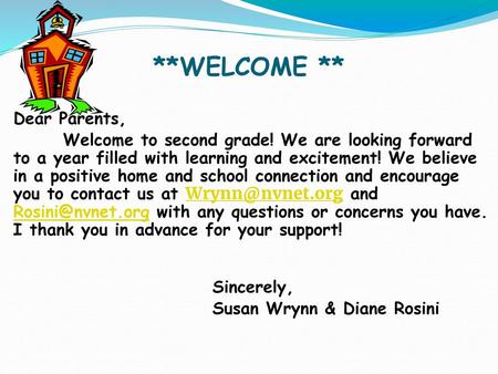 **WELCOME ** Dear Parents,