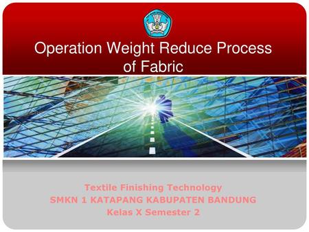 Operation Weight Reduce Process of Fabric