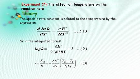 Experimant (7):The effect of temperature on the reaction rate Theory