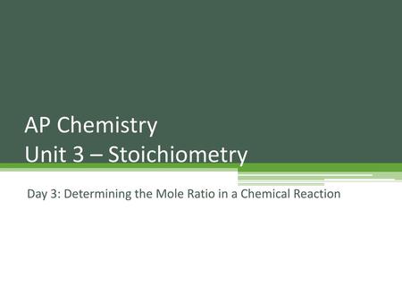 AP Chemistry Unit 3 – Stoichiometry