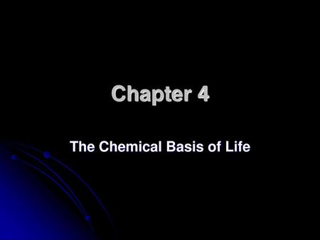 The Chemical Basis of Life