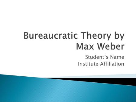 Bureaucratic Theory by Max Weber