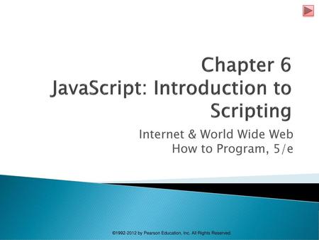 Chapter 6 JavaScript: Introduction to Scripting