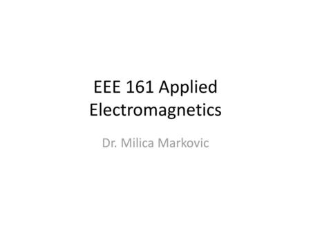 EEE 161 Applied Electromagnetics