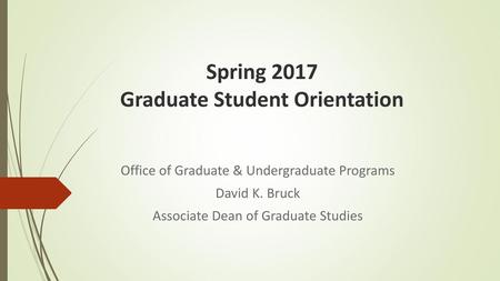 Spring 2017 Graduate Student Orientation